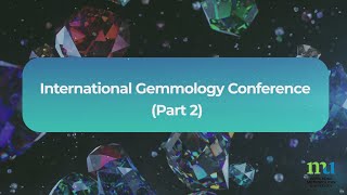 HKMU - International Gemmology Conference (Part 2)