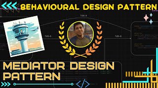 Mediator Design Pattern || Behavioral Design Pattern || LLD || Java