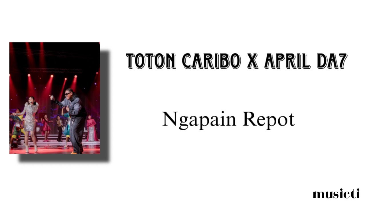Toton Caribo x April Da7 - Ngapain Repot | Lirik Lagu |