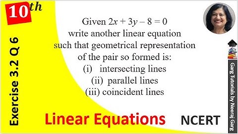 Given the Linear Equation 2x+3y-8=0 Write another Linear Equation in Two Variables