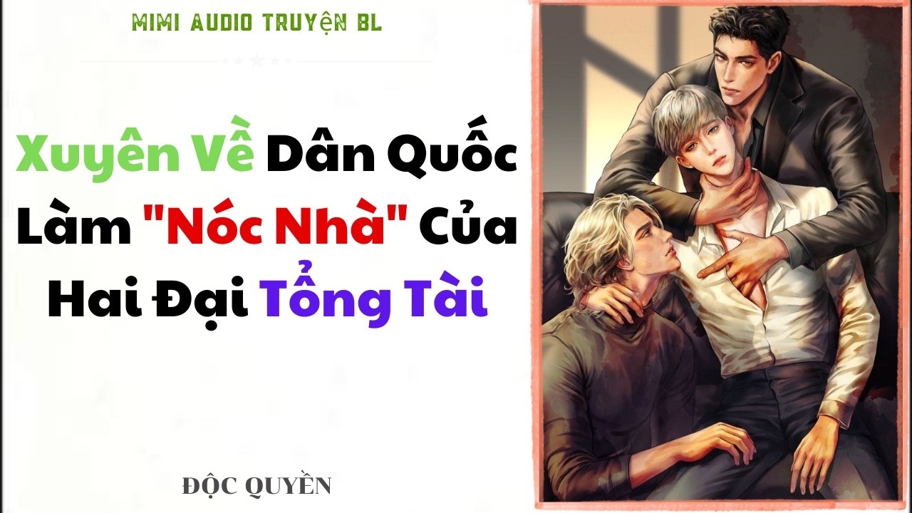 [ BL ] Xuyên Về Dân Quốc Làm 