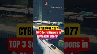 Top 3 Secret Iconic Weapons – Phantom Liberty #shorts #cyberpunk