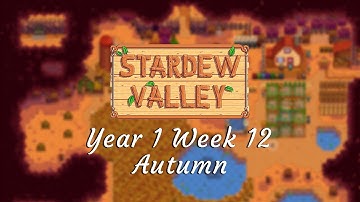 Stardew Valley Year 1 Week 12 (Autumn) -  Relaxing Gameplay | Longplay | No Commentary