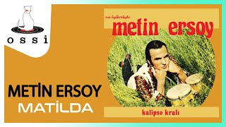 Metin Ersoy - Matilda Resimi