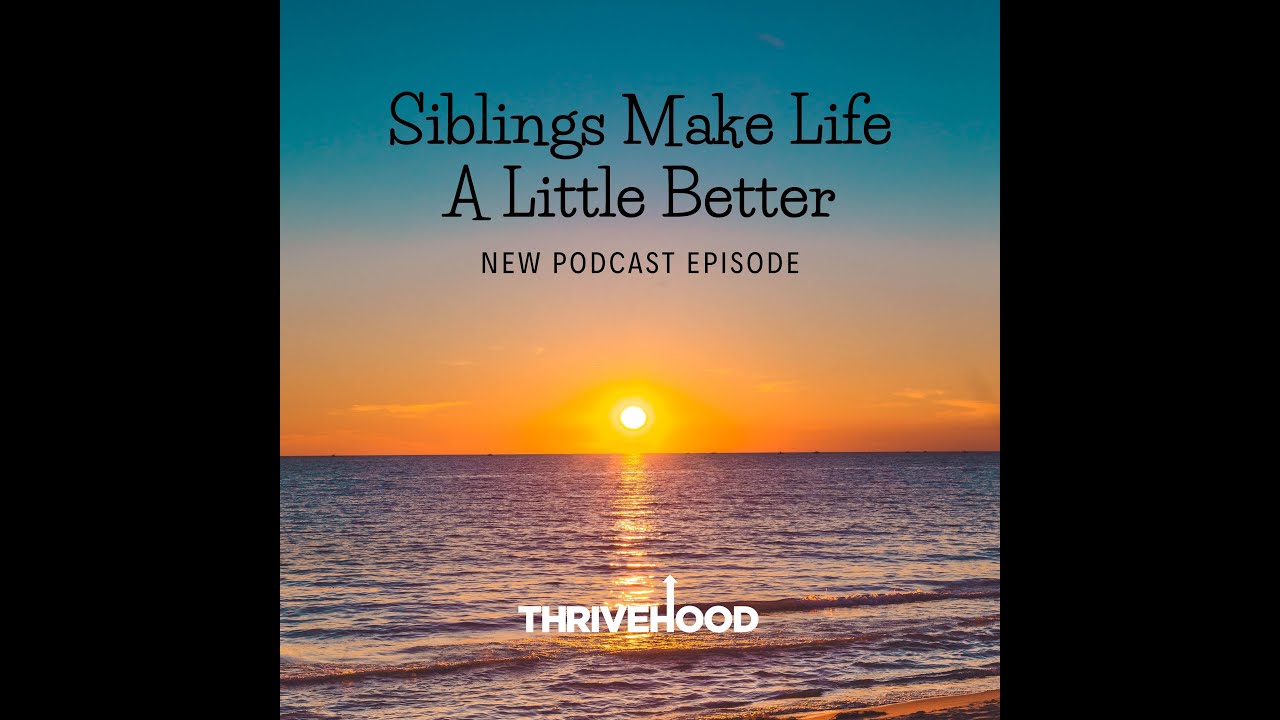 Siblings Make Life a Little Better