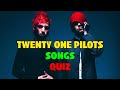 Can you guess these twenty one pilots songs music quiz