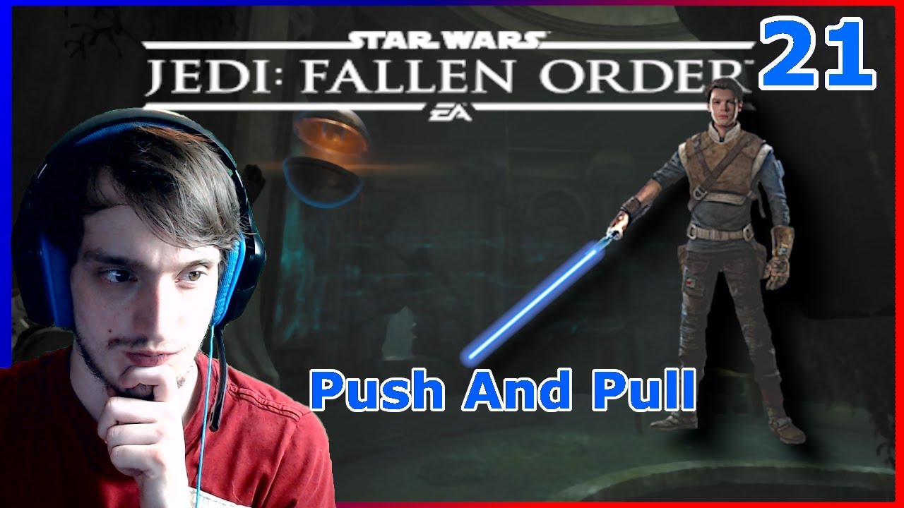 Push And Pull Star Wars Jedi Fallen Order Ep 21 YouTube