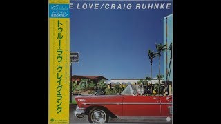 Craig Ruhnke ‎– True Love (Full Album)