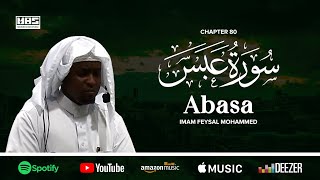 Surah Abasa - سُوْرَۃ عَبَسَ |  Imam Feysal   | Visual Quran Recitation