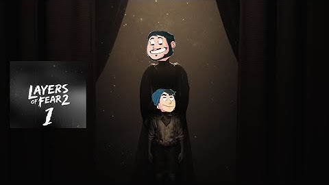Layers of Fear 2 Part 1: BUILD THE CHARACTER