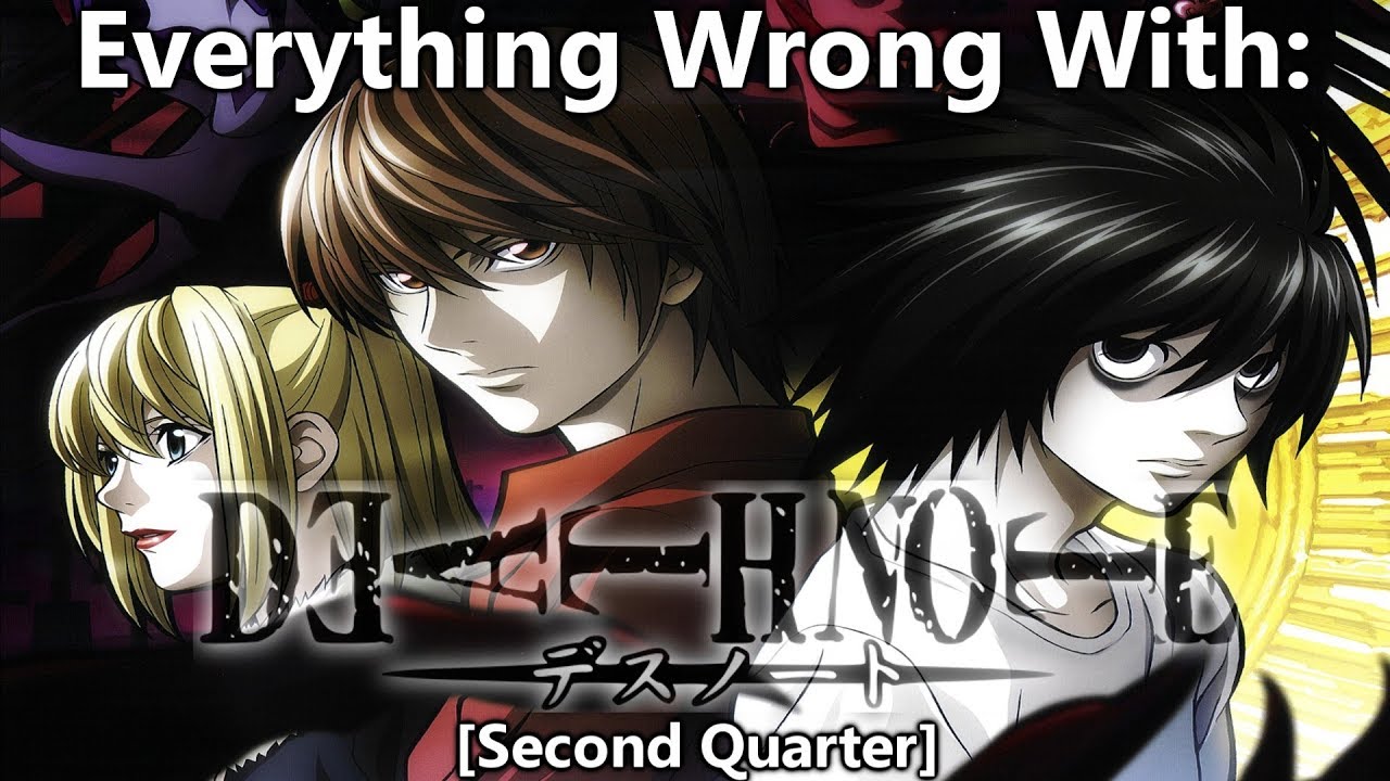 Everything Wrong With: Death Note (Second Quarter)