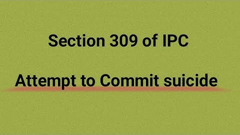 Section 309 of Ipc || Attempt to commit suicide ||