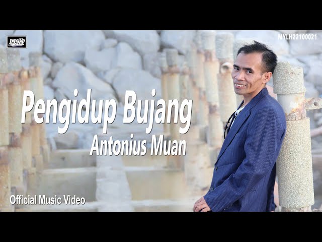 Antonius Muan_Pengidup Bujang (Official MV) class=