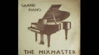 The Mixmaster-Grand Piano