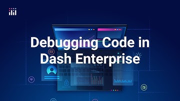 Debugging Code in Dash Enterprise