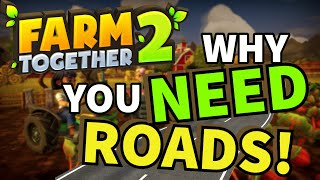 Farm Together 2 Why You Need Roads!