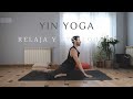 Prctica de yin yoga para relajar y desbloquear la espalda  40 minutos