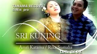 RIKA SUMALIA# AMRI KATAMA(SRI KUNING)