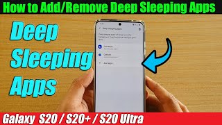 Galaxy S20/S20+: How to Add/Remove Deep Sleeping Apps screenshot 3