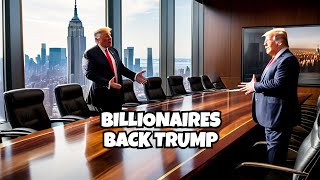 Billionaires Are Now Supporting Trump