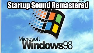 Windows 98 Startup Sound Remastered
