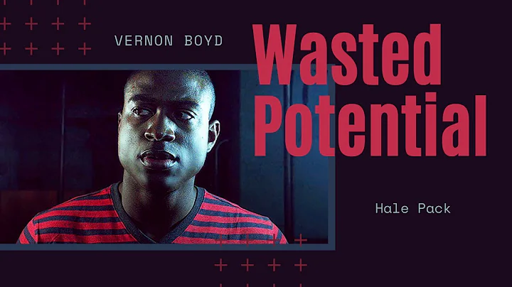 Vernon Boyd Deserved Better | Wasted Potential