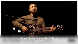 Bir İnsan Ömrünü Neye Vermeli - Ali Öztürk