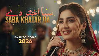 Saba Khatar Da | Latest Pashto Song 2026 HD | Pashto Music Studio