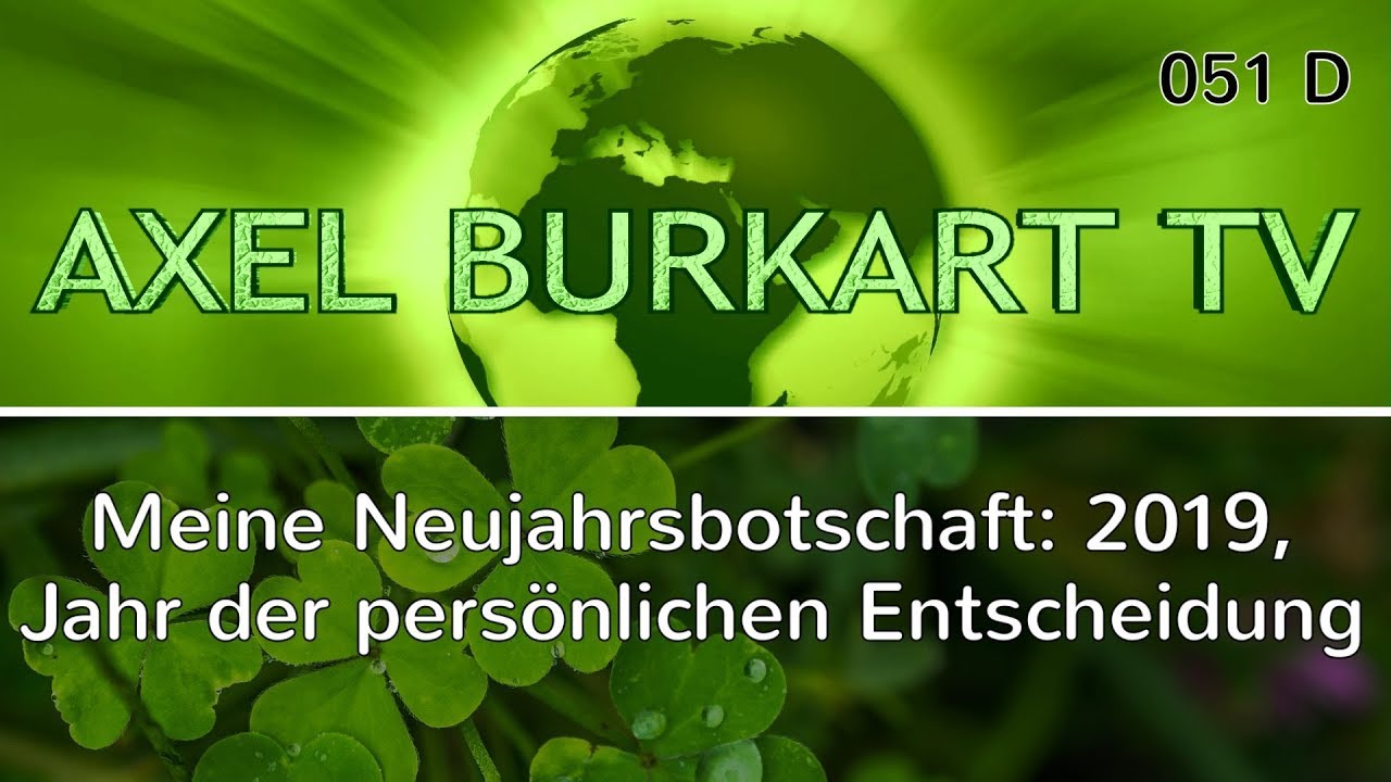 Neujahrsbotschaft von Axel Burkart: 2019 - ein Jahr der persönlichen Entscheidung