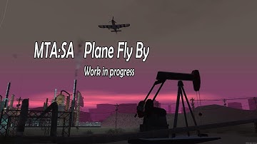 [MTA:SA] Plane Fly By | WIP