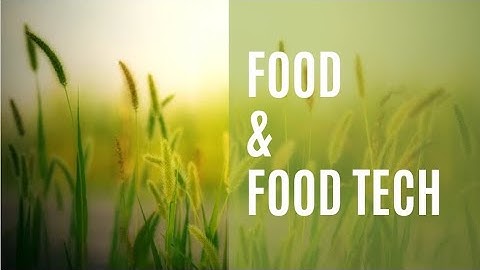 What is food technology? | food tech course | part -1