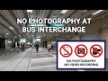 No photography at bus interchange