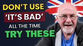 Better Words Than ‘Bad’ in English | Speak More Naturally