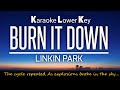 Burn It Down - Linkin Park 🔥Karaoke Lower Key -4🔥