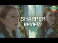 SHARPER Movie Review (NO Spoilers!) - Breakfast All Day