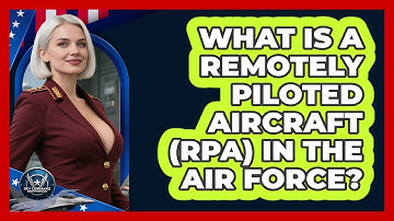 What Is A Remotely Piloted Aircraft (RPA) In The Air Force? - Sky Command Brotherhood