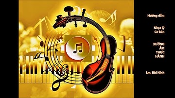 Nhạc lý & Xướng âm: BÀI 4 – Quãng nhạc (1) – Giọng ĐÔ trưởng