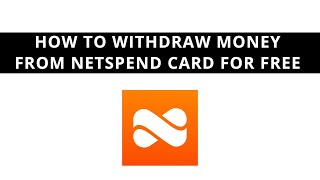 How to withdraw money from Netspend Card for Free