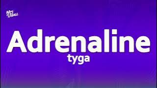Tyga - Adrenaline (Lyrics)