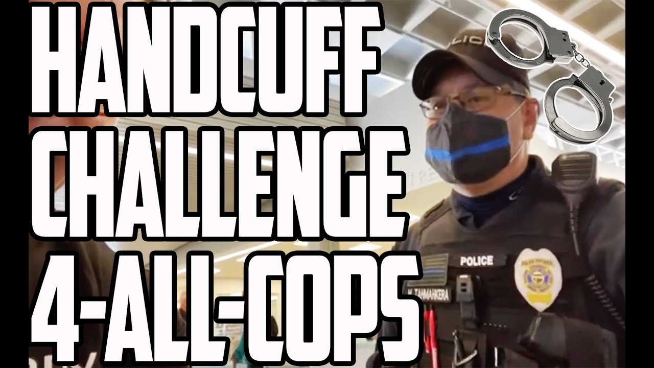 AUDIT (Multiple) Hand Cuff Challenge -Compilation -Challenging Multiple Cops 2 put on Cuffs4-10 min