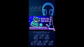 Quantum Era Gate Psydub ,