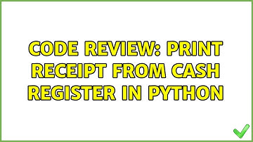 Code Review: Print receipt from cash register in Python (3 Solutions!!)