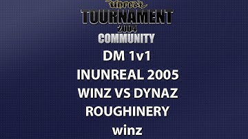 UT2004 DM 1v1 - inUnreal 2005 - winz vs dynaZ - Roughinery - winz