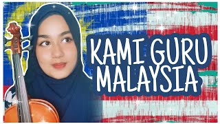 Video thumbnail of "Nurul Rasyinah - Kami Guru Malaysia (violin cover) 🇲🇾"