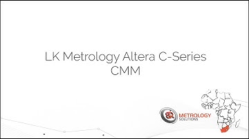 Introducing the LK ALTERA C-Series CMM