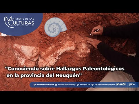 “Conociendo sobre Hallazgos Paleontológicos en la provincia del Neuquén”