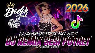 DUGEM DJ DISKOTIK FULL BASS ! DJ KU BERTAMU KE RUMAH BARUMU X SESI POTRET | DJ VIRAL GACOR 2026
