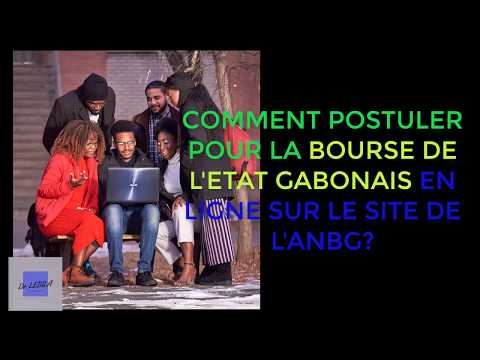 AVOIR LA BOURSE ANBG DU GABON deviendra plus facile avec...