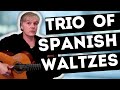 Three Of My Favorite Spanish Waltzes Condensed Down Into ONE SONG | Guitar Tutorial with TAB
