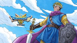 【DRAGON QUEST III HD-2D REMAKE】A NEW ADVENTURE!
